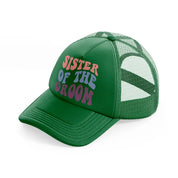 sister of the groom enhanced color green trucker hat