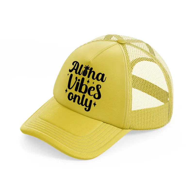 aloha vibes only gold trucker hat