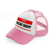 Hello My Name Is Sugar Daddy pink-and-white Trucker Hat