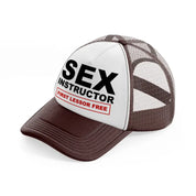 Sex Instructor First Lesson Free brown Trucker Hat