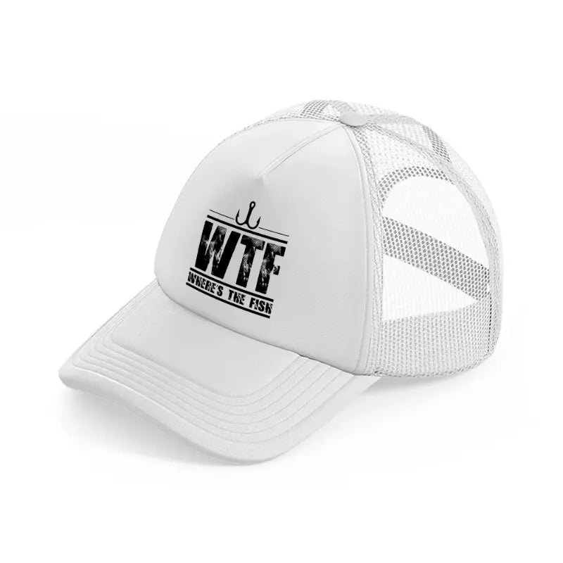 wtf where's the fish-white-trucker-hat