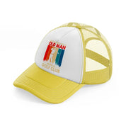 never underestimate an old man with a golf club yellow trucker hat