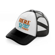 here fishy-black-and-white-trucker-hat