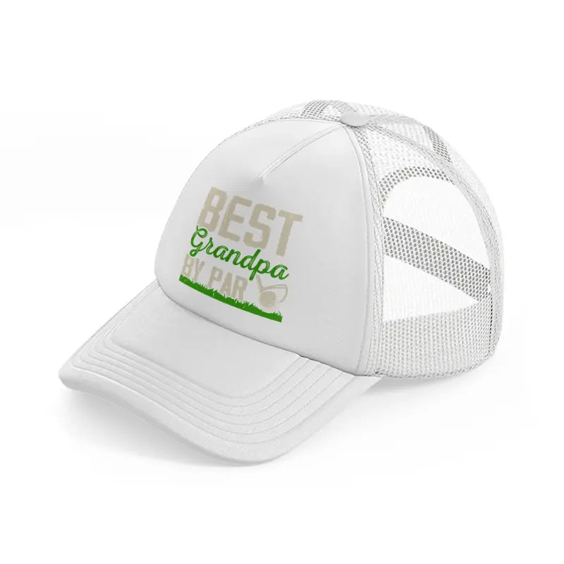 best grandpa by par-white-trucker-hat