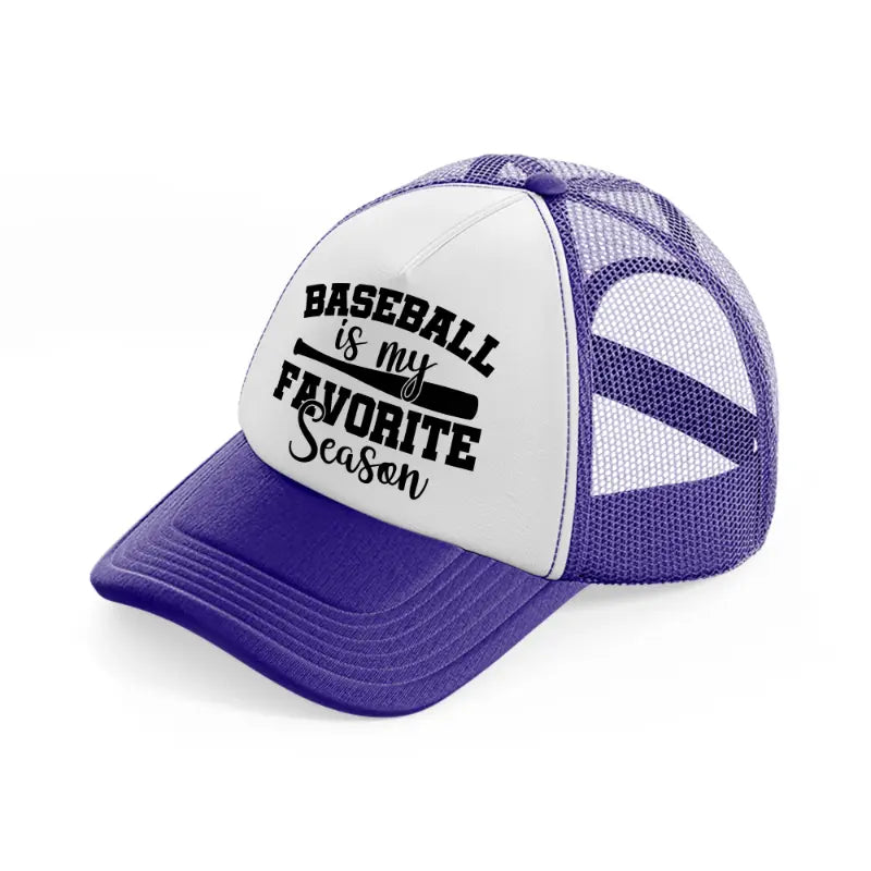 baseball is my favorite season-purple-trucker-hat