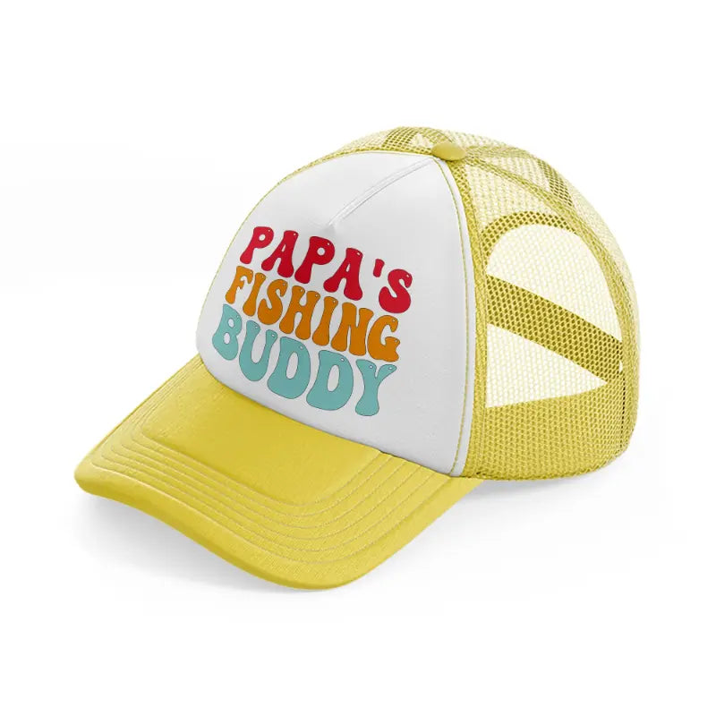 papa's fishing buddy-yellow-trucker-hat