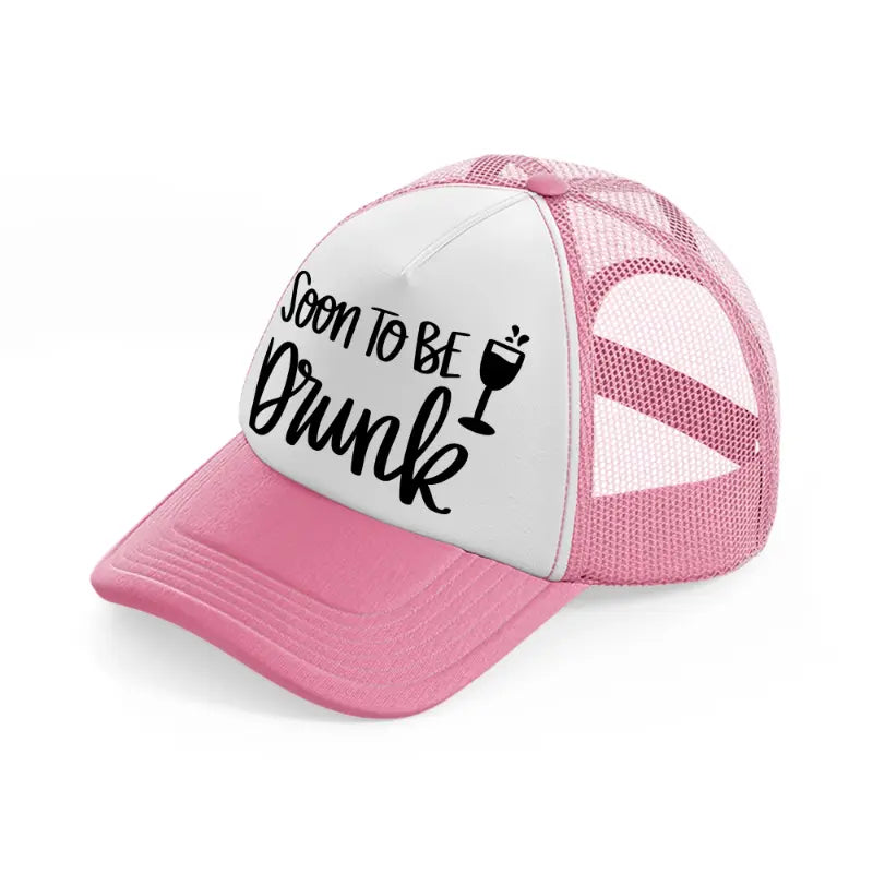14.-soon-to-be-drunk-pink-and-white-trucker-hat