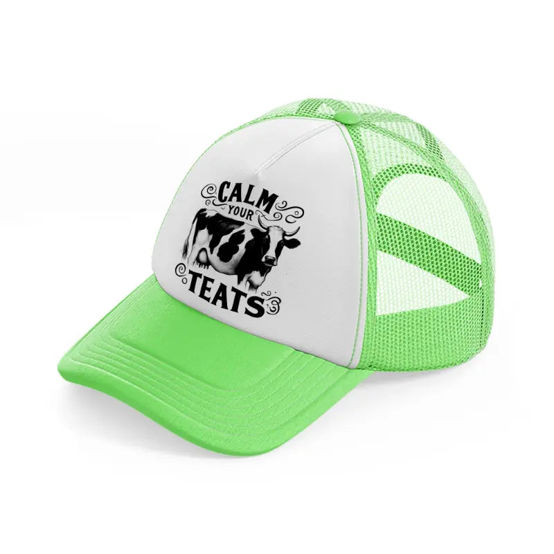 calm your teats-lime-green-trucker-hat