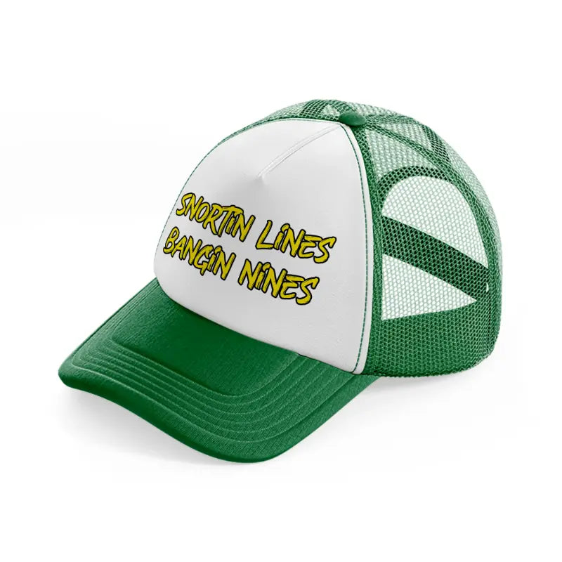 Snortin Lines Bangin Lines green-and-white Trucker Hat