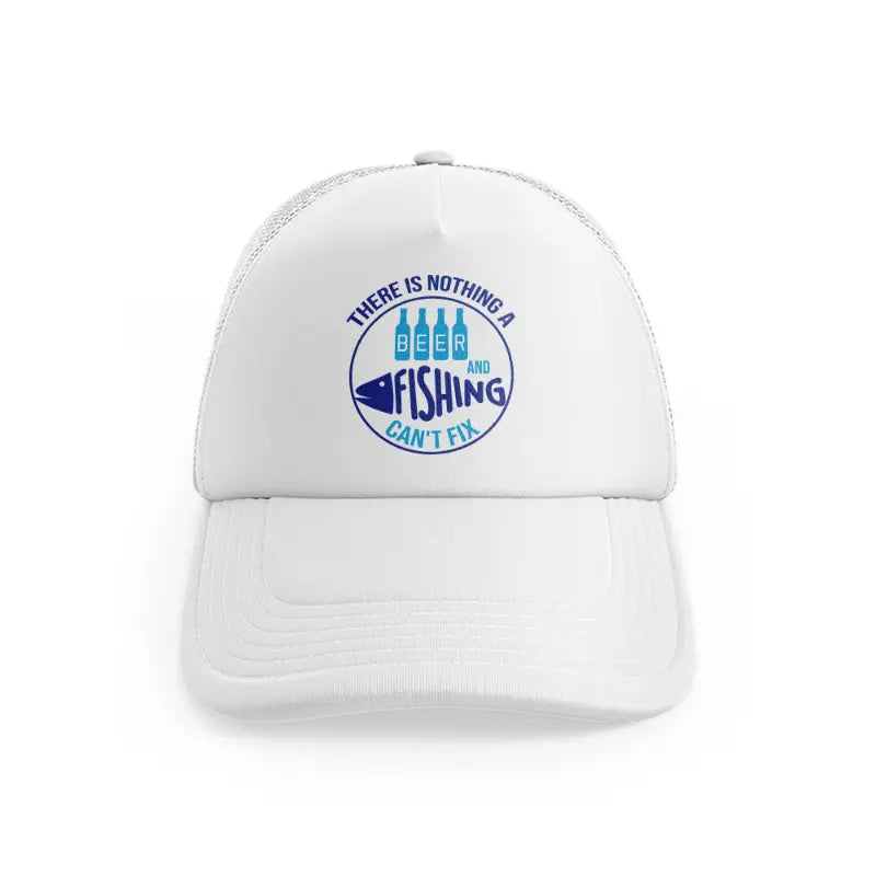There Is Nothing A Beer And Fishing Can't Fixwhitefront-view