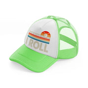 this is how i roll color lime green trucker hat