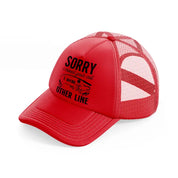 sorry i missed your call i was on the other line red trucker hat