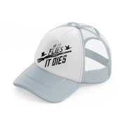 if it flies it dies-grey-trucker-hat