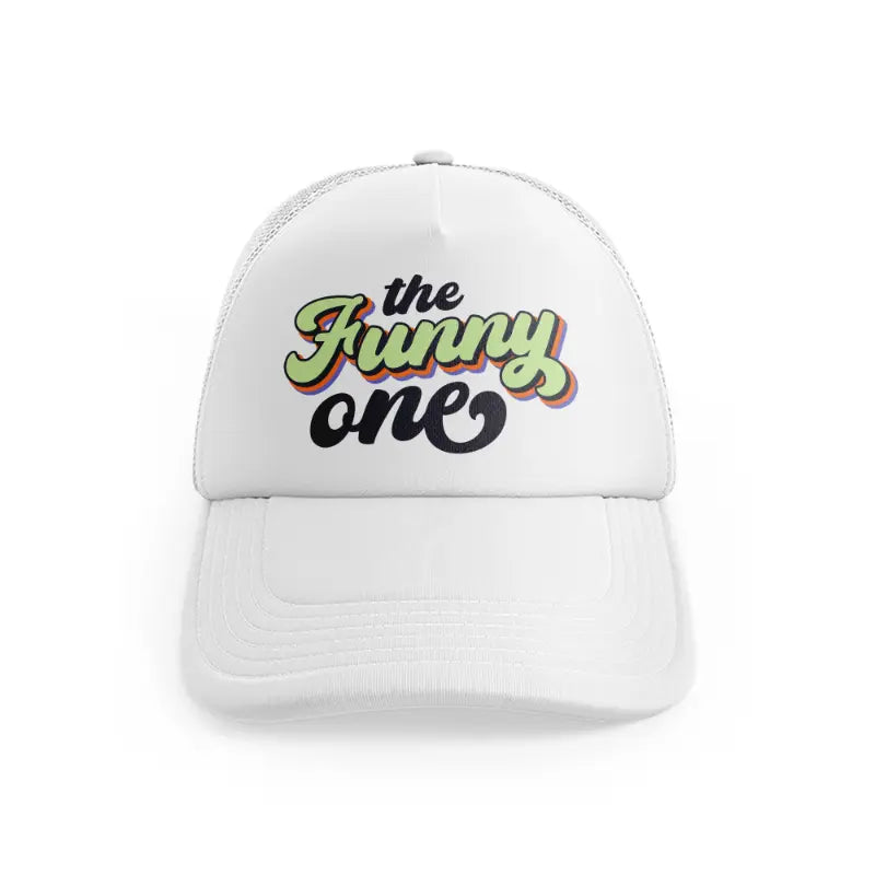 the funny one-white-trucker-hat
