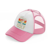 easily distracted by golf pink and white trucker hat