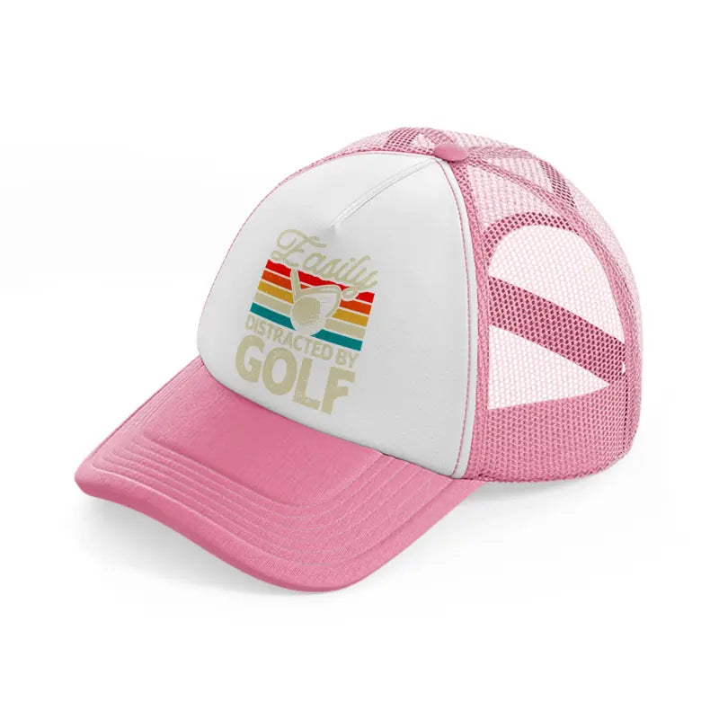 easily distracted by golf-pink-and-white-trucker-hat