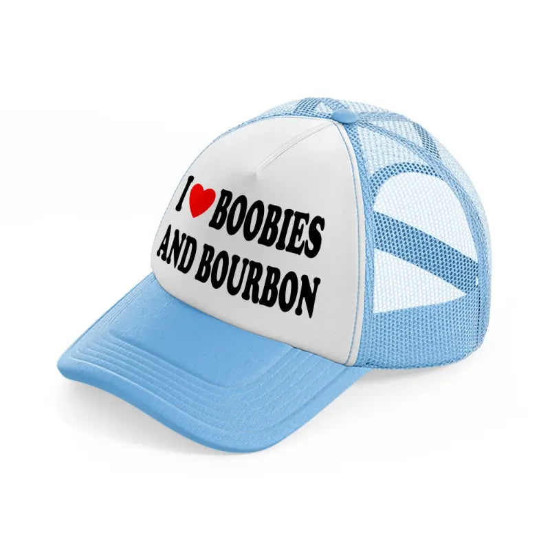 I 3 Boobies And Bourbon sky-blue Trucker Hat