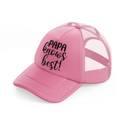 papa knows best! pink trucker hat