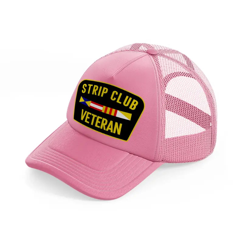 Strip Club Veteran pink Trucker Hat