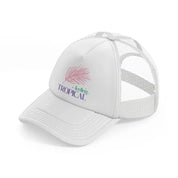 feeling tropical white trucker hat