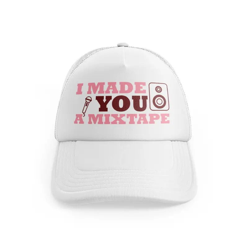 i made you a mixtape white trucker hat