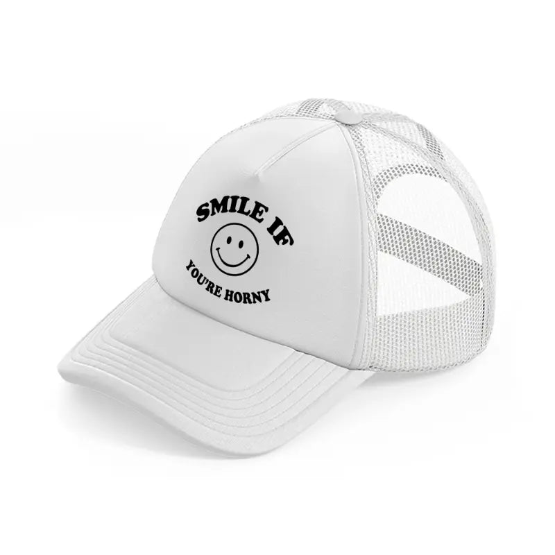 Smile If You're Horny white Trucker Hat