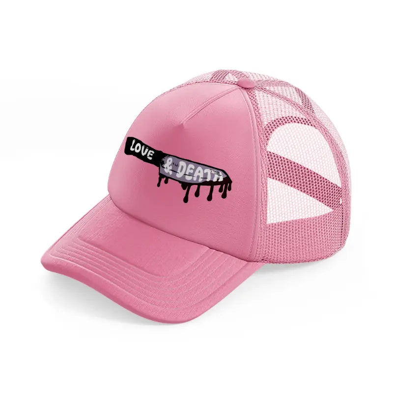 love & death knife-pink-trucker-hat