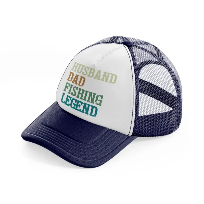 husband dad fishing legend-navy-blue-and-white-trucker-hat