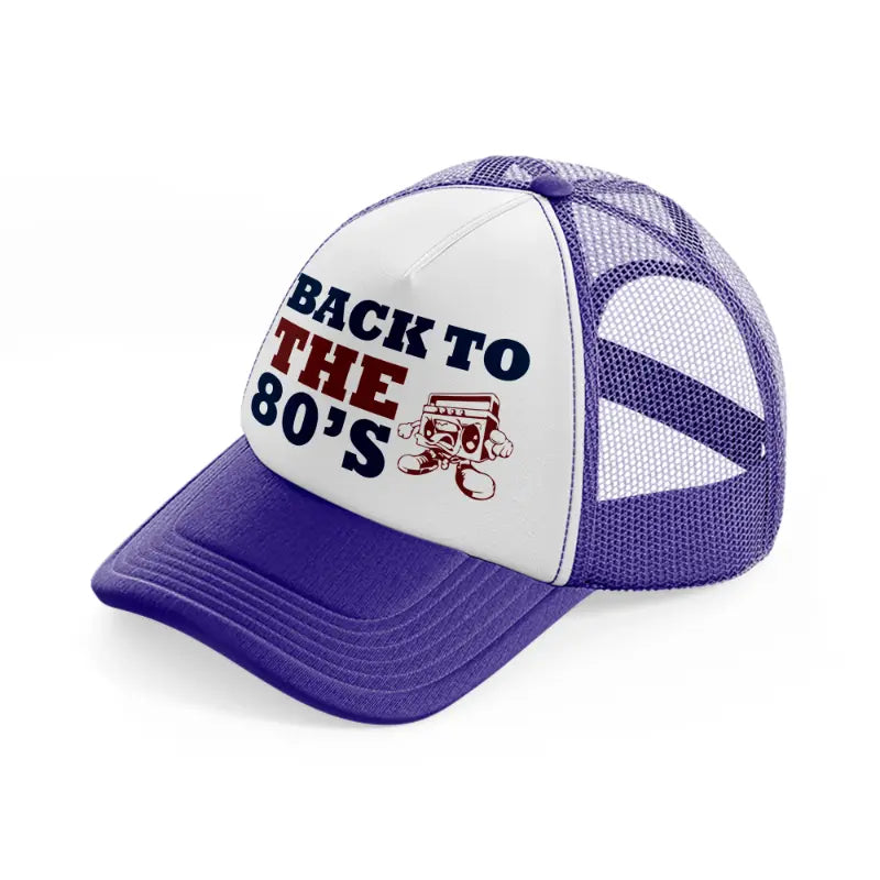 back to the 80s -purple-trucker-hat