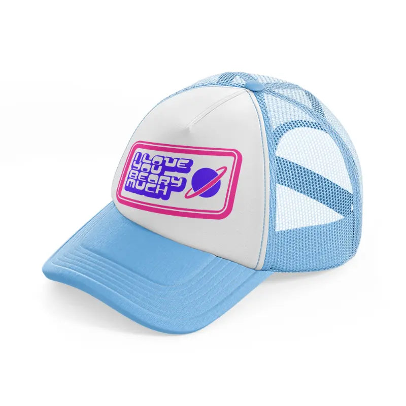 i love you beary much sky blue trucker hat