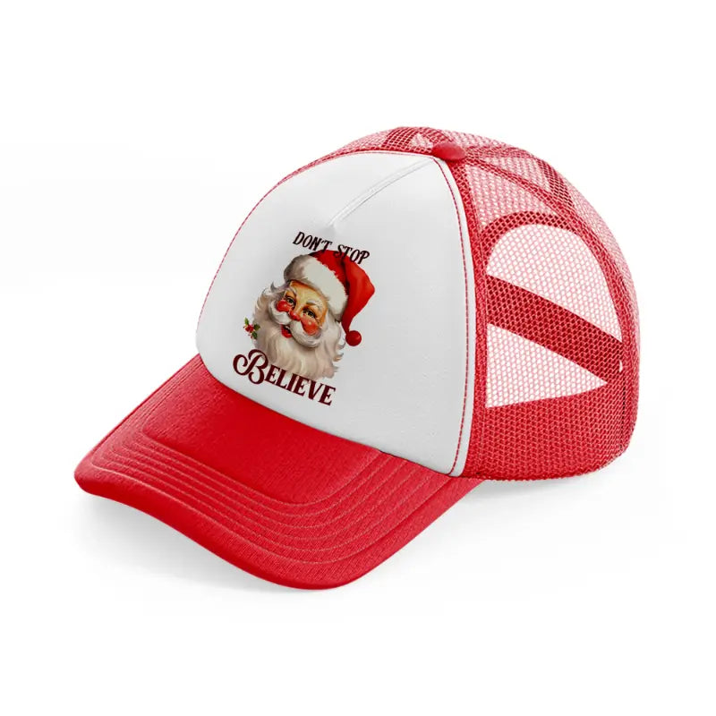 don't stop believe-red-and-white-trucker-hat