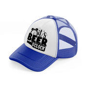 it's beer o'clock-blue-and-white-trucker-hat