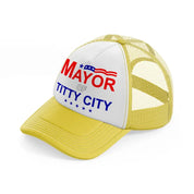 Mayor Of Titty City yellow Trucker Hat