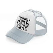 my family tree has a deer stand in it-grey-trucker-hat