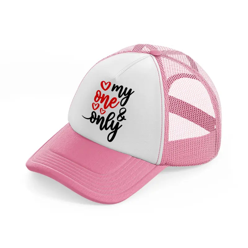 my one & only-pink-and-white-trucker-hat