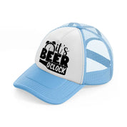 it's beer o'clock-sky-blue-trucker-hat