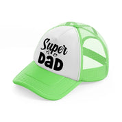 super dad white lime green trucker hat