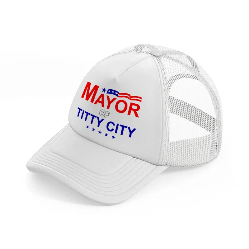 Mayor Of Titty City white Trucker Hat