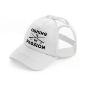 fishing is my passion-white-trucker-hat