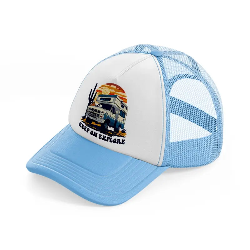 keep on explore-sky-blue-trucker-hat