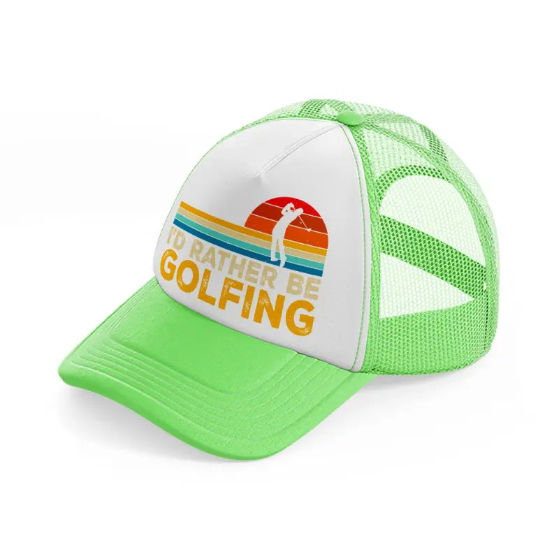 i'd rather be golfing retro-lime-green-trucker-hat