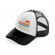 this is how i roll color black and white trucker hat