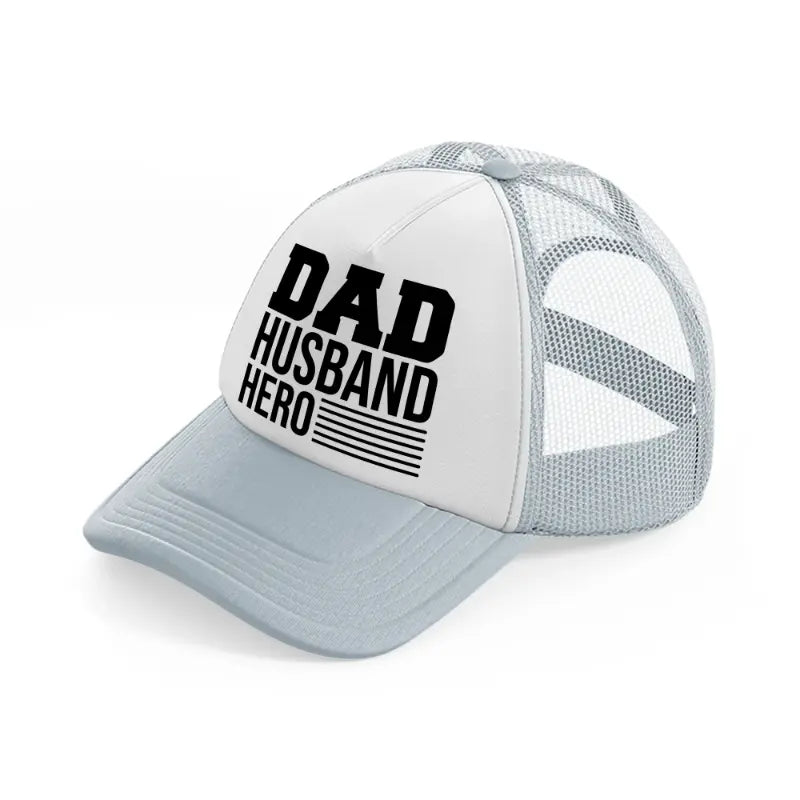 dad husband hero grey trucker hat