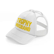 Trophy Husband white Trucker Hat