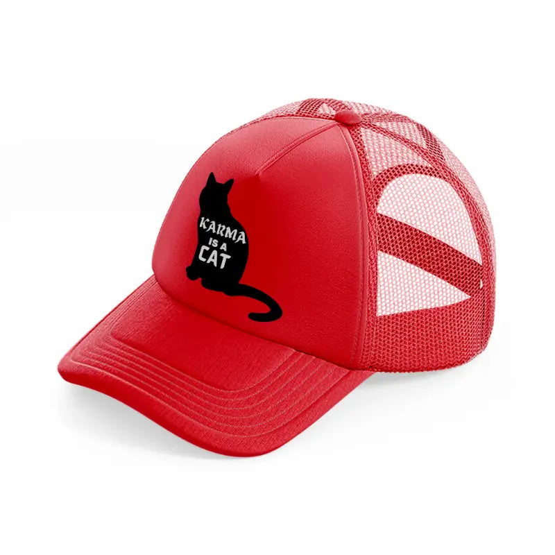 karma is a cat b&w-red-trucker-hat