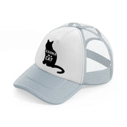 karma is a cat b&w grey trucker hat