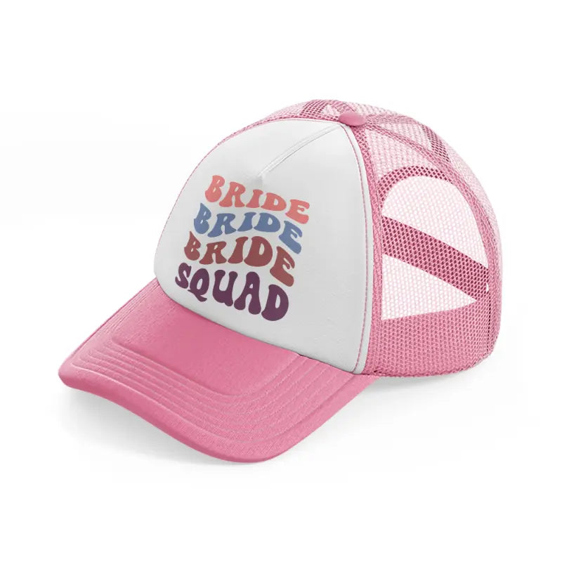 bride squad enhanced color-pink-and-white-trucker-hat