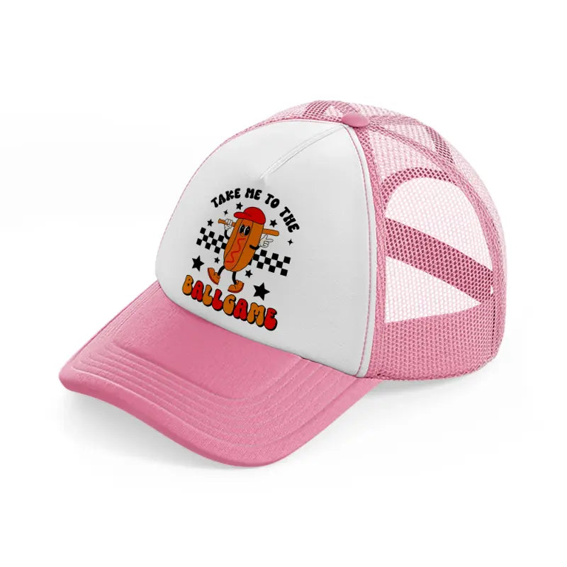 take me to the ballgame-pink-and-white-trucker-hat