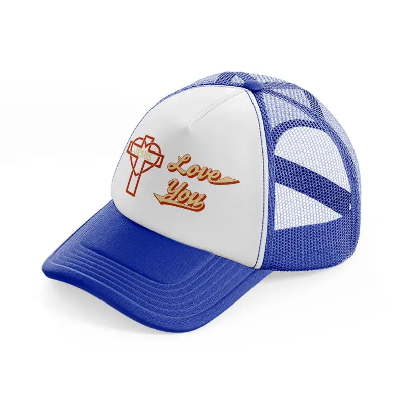 jesus love you-blue-and-white-trucker-hat