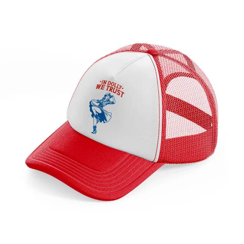 in dolly we trust-red-and-white-trucker-hat